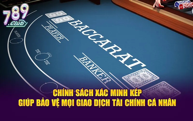 Chính sách xác minh kép giúp bảo vệ mọi giao dịch tài chính cá nhân