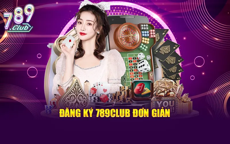 Đăng ký 789CLUB đơn giản