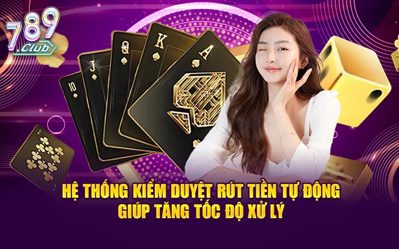 Hệ thống kiểm duyệt rút tiền tự động giúp tăng tốc độ xử lý