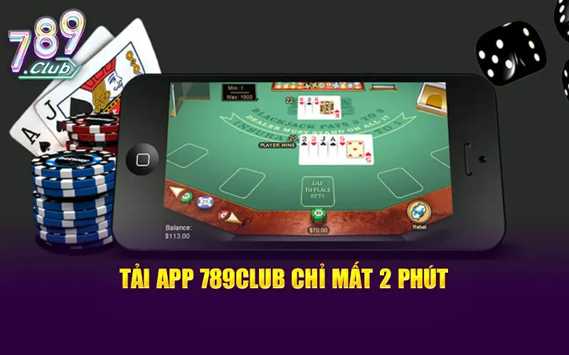 Tải app 789CLUB chỉ mất 2 phút