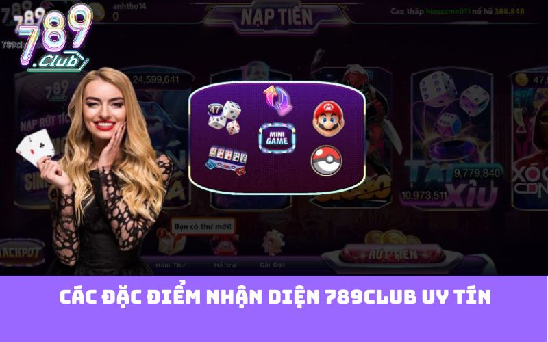 Các đặc điểm nhận diện 789club uy tín