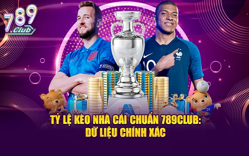 Tỷ Lệ Kèo Nhà Cái Chuẩn 789club Dữ Liệu Chính Xác